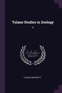 Tulane Studies in Zoology: 6