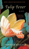 Tulip Fever: Tulip Fever: A Novel