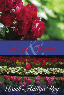 Tulips & Roses - Roy, Budh-Aditya