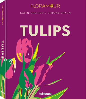 Tulips - Greiner, Karin, and Braun, Simone