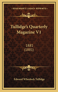 Tullidge's Quarterly Magazine V1: 1881 (1881)