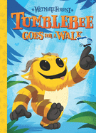 Tumblebee Goes for a Walk: A Wetmore Forest Story Volume 1