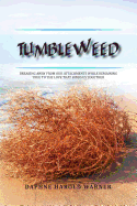 Tumbleweed: Breaking Away from Our Attachments While Remaining True to the Love That Binds Us Together