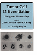 Tumor Cell Differentiation: Biology and Pharmacology