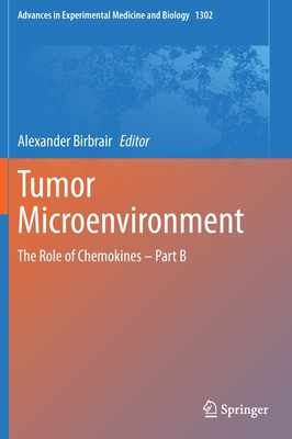 Tumor Microenvironment: The Role of Chemokines - Part B - Birbrair, Alexander (Editor)