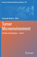Tumor Microenvironment: The Role of Interleukins -  Part B