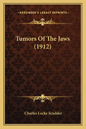 Tumors Of The Jaws (1912)