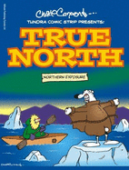 Tundra Comic Strips Presents: True North