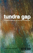 Tundra Gap: A Creative Response to a Very Special Landscape