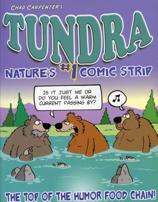 Tundra: Nature's #1 Comic Strip - Carpenter, Chad