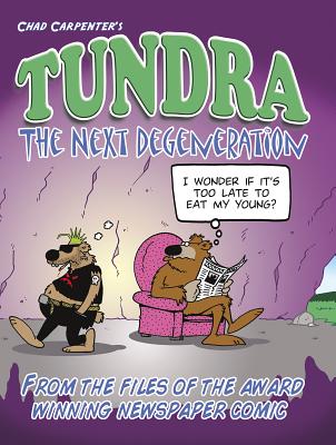 Tundra: The Next Degeneration - Carpenter, Chad
