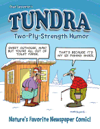 Tundra: Two-Ply Strength Humor