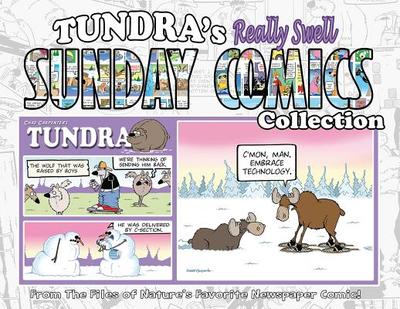 Tundra's Really Swell Sunday Comics Collection - Carpenter, Chad