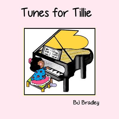 Tunes for Tillie - Bradley, B J