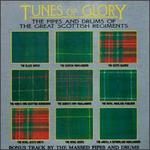 Tunes of Glory: The Pipes & Drums of the Great Scottish Regiments