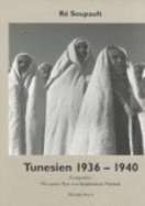 Tunesien 1936-1940 : Fotografien (Duotone)