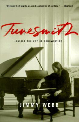 Tunesmith: Inside the Art of Songwriting - Webb, Jimmy