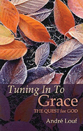 Tuning in to Grace: The Quest for God Volume 129