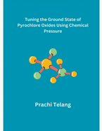 Tuning the Ground State of Pyrochlore Oxides Using Chemical Pressure