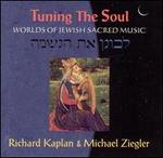 Tuning the Soul: Worlds of Jewish Sacred Music