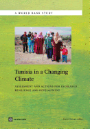 Tunisia in a Changing Climate: Assessment and Actions for Increased Resilience and Development