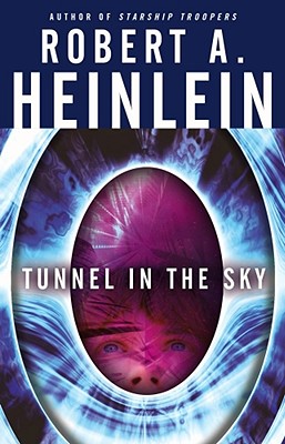Tunnel in the Sky - Heinlein, Robert A