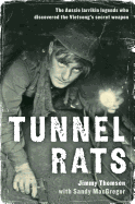Tunnel Rats: The Larrikin Aussie Legends Who Discovered the Vietcong's Secret Weapon