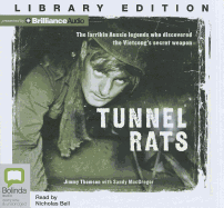 Tunnel Rats: The Larrikin Aussie Legends Who Discovered the Vietcong's Secret Weapon - Thompson, Jimmy, and McGregor, Sandy, and Bell, Nicholas (Read by)
