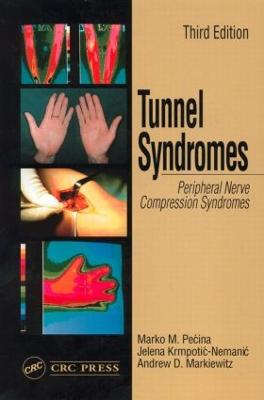 Tunnel Syndromes - Pecina, Marko M, and Markiewitz, Andrew D, and Krmpotic-Nemanic, Jelena