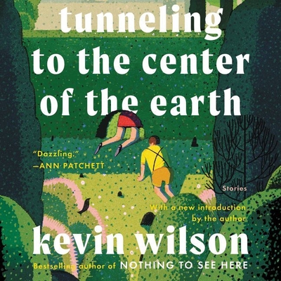 Tunneling to the Center of the Earth: Stories - White, Karen (Read by), and Lamia, Jenna (Read by), and Newbern, George (Read by)