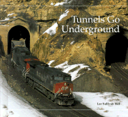 Tunnels Go Underground - Hill, Lee Sullivan