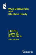 Tupe: Law and Practice: A Guide to the Tupe Regulations 2006 (Third Edition)
