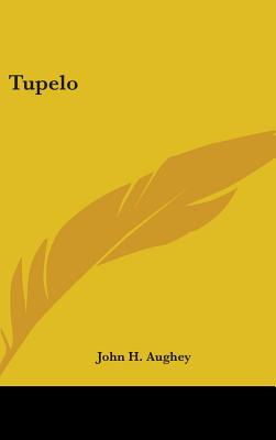 Tupelo - Aughey, John H