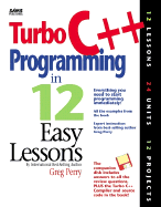Turbo C++ Programming in 12 Easy Lessons