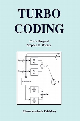 Turbo Coding - Heegard, Chris, and Wicker, Stephen B.