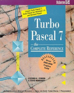 Turbo PASCAL 7: The Complete Reference