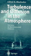 Turbulence and Diffusion in the Atmosphere: Lectures in Environmental Sciences