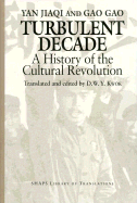 Turbulent Decade: A History of the Cultural Revolution