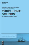 Turbulent Sounds: An Interdisciplinary Guide