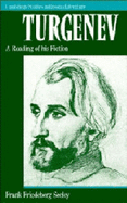 Turgenev: A Reading of his Fiction - Seeley, Frank Friedeberg