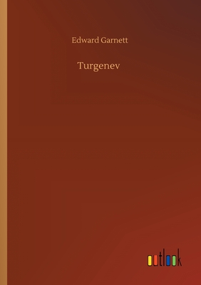 Turgenev - Garnett, Edward