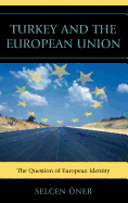 Turkey and the European Union: The Question of European Identity