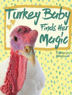 Turkey Baby Finds Her Magic - 