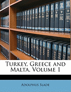 Turkey, Greece and Malta, Volume 1