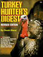 Turkey Hunter's Digest - Bland, Dwain