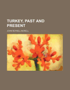 Turkey, Past and Present