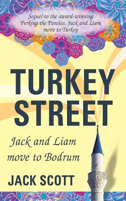 Turkey Street: Jack and Liam Move to Bodrum - Scott, Jack