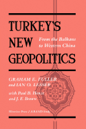 Turkey's New Geopolitics: From the Balkans to Western China