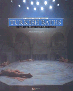 Turkish Baths: A Light Onto a Tradition and Culture
