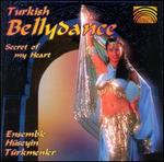 Turkish Bellydance: Secret of My Heart